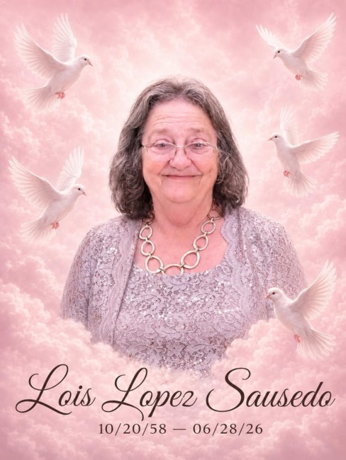 Obituary of Lois Lopez Sausedo